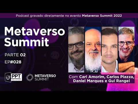 METAVERSO SUMMIT - ESPECIAL PARTE 2