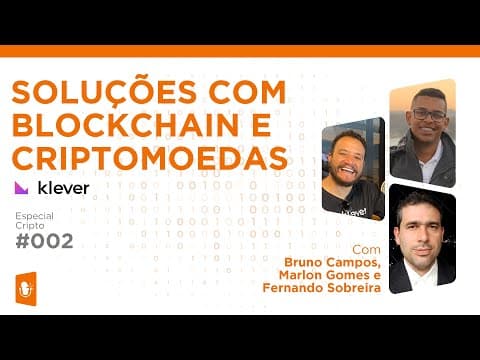 ESPECIAL BLOCKCHAIN: #2 Soluções com Blockchain e Criptomoedas