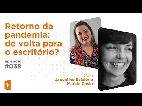 RETORNO DA PANDEMIA: DE VOLTA PRO ESCRITÓRIO?