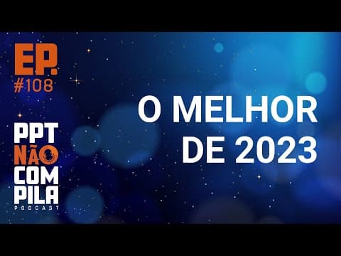 🎉 PPT Não Compila: O Melhor de 2023 - Retrospectiva Tecnológica 🚀