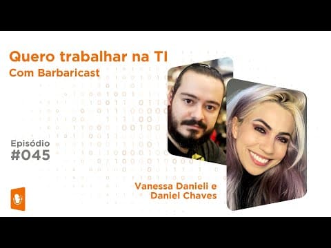 QUERO TRABALHAR NA TI | COM @BarbaridadeNerdOficial