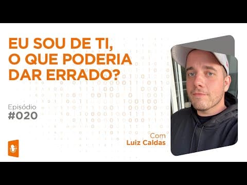 TRABALHO COM TI, O QUE PODERIA DAR ERRADO?