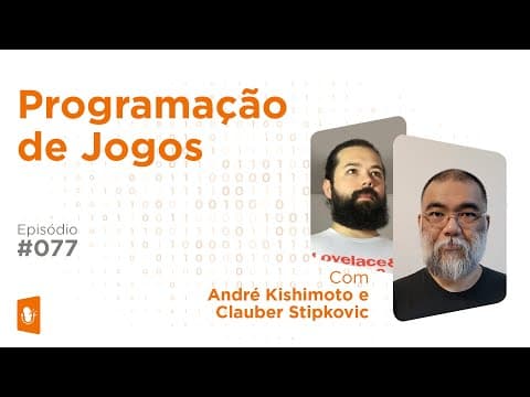 PROGRAMAÇÃO DE JOGOS COM PROF. ANDRÉ KISHIMOTO