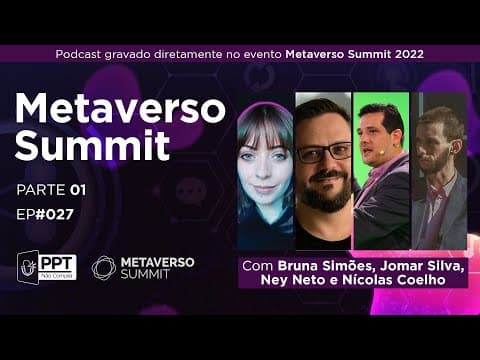 METAVERSO SUMMIT - ESPECIAL PARTE 1