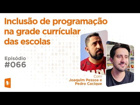 INCLUSÃO DA PROGRAMAÇÃO NA GRADE CURRICULAR DAS ESCOLAS